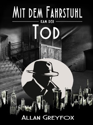 cover image of Mit dem Fahrstuhl kam der Tod
